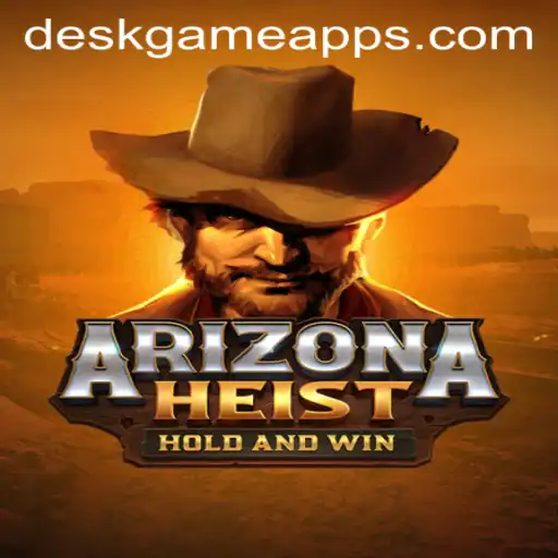 ArizonaHeist: The Thrilling Adventure in DeskGame.COM